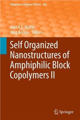 Advances in Polymer Science (2011) Vol 242: M?ller Axel H.E., Borisov O. (ed.). Self Organized Nanostructures of Amphiphilic Block Copolymers II