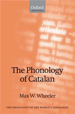 Wheeler Max W. The Phonology of Catalan