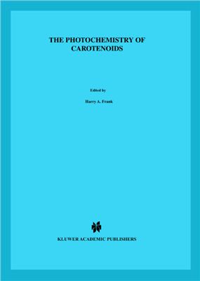 Frank H.A. et al. (eds.) Photochemistry of Carotenoids [Advances in Photosynthesis and Respiration. V. 08]
