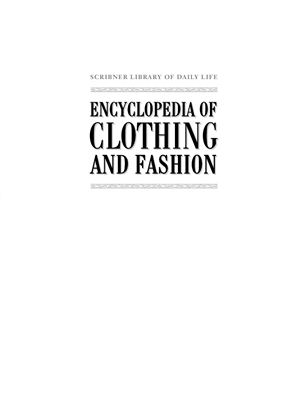 Encyclopedia of Clothing and Fashion (Vol 1,Vol 2, Vol 3)