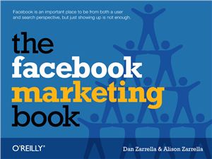 Zarrella D., Zarrella A. The Facebook Marketing Book