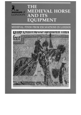 Clark J. The Medieval Horse and its Equipment 1150-1450