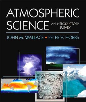 Wallace J.M., Hobbs P.V. Atmospheric Science. An Introductory Survey
