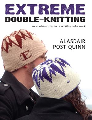 Post-Quinn A. Extreme Double-Knitting: New Adventures in Reversible Colorwork
