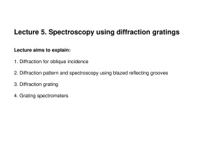 Spectroscopy using diffraction gratings