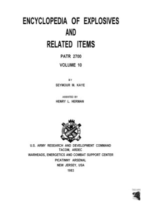 Encyclopedia of explosives and related items, vol. X, Seymour M. Kaye et al. / Энциклопедия взрывчатых веществ, т. X, Кей С.M. и др