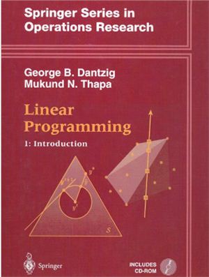 Dantzig G., Thapa M. Linear programming. Vol.1. Introduction