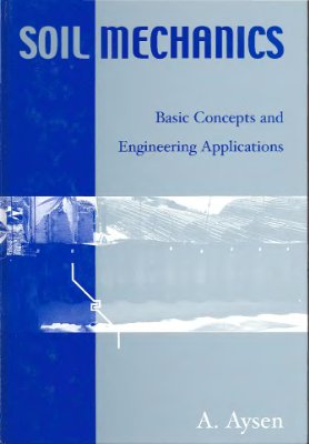 Aysen A. Soil mechanics (basic concepts and engineering applications)