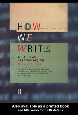 Sharples Mike. How We Write: Writing as Creative Design