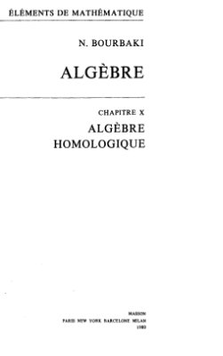 Бурбаки Н. Алгебра. Глава 10. Гомологическая алгебра