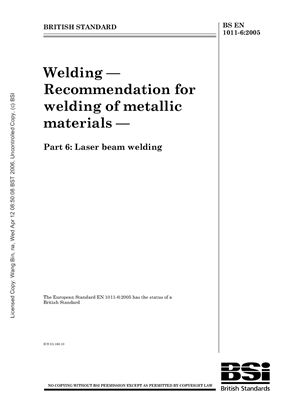 BS EN 1011-6: 2005 Welding - Recommendations for welding of metallic materials - Part 6: Laser beam welding (Eng)