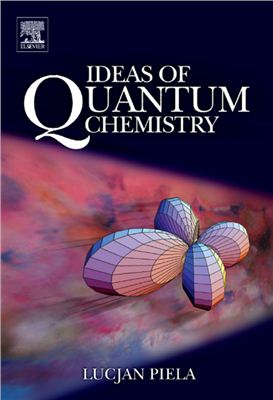 Piela L. Ideas of Quantum Chemistry