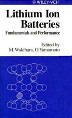 Wakihara M., Yamamoto O. (Eds.) Lithium Ion Batteries: Fundamentals and Performance