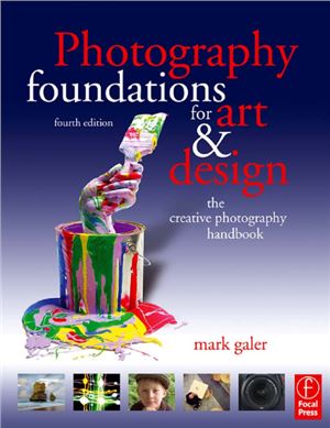 Galer Mark. Photography Foundations for Art & Design