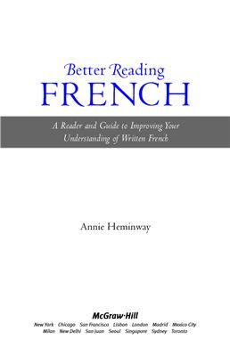 Heminway A. Better Reading French: A Reader and Guide to Improving Your Understanding of Written French