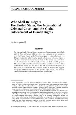 Mayerfeld J.Who Shall Be Judge? :The United States, the InternationalCriminal Court, and the Global Enforcement of Human Rights