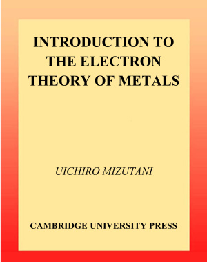 Mizutani U. Introduction to the Electron Theory of Metals