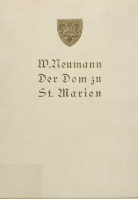 Neumann Wilhelm. Der Dom zu St. Marien in Riga. Baugeschichte und Baubeschreibung