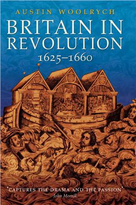 Woolrych Austin. Britain in Revolution, 1625-1660