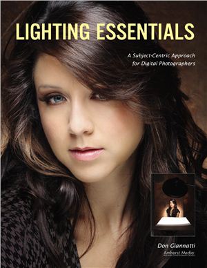 Giannatti Don. Lighting Essentials: A Subject-Centric Approach for Digital Photographers