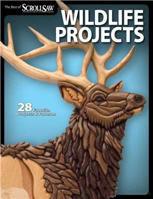 Flowers S. (editor). Wildlife Projects: 28 Favorite Projects & Patterns