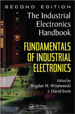 Wilamowski B.M., Irwin J.D. Fundamentals of industrial electronics (The Industrial Electronics Handbook)