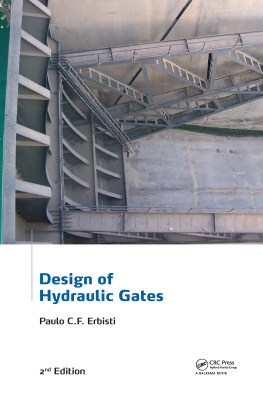 Erbisti Paulo C.F. Design of hydraulic gates (Проектирование гидравлических затворов)