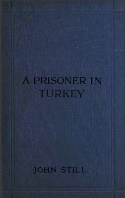 Still John. A Prisoner in Turkey