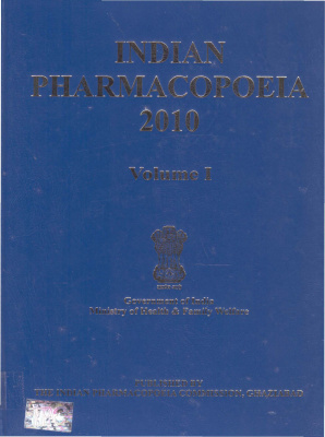 Indian Pharmacopoea 2010. Volume 1