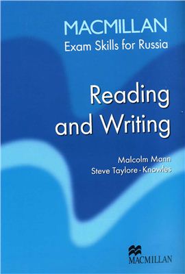 Mann M., Taylore-Knowles S., Klekovkina E. Macmillan. Exam Skills for Russia: Reading and writing