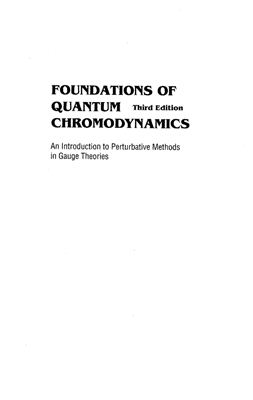 Muta T. Foundations Of Quantum Chromodynamics: An Introduction to Perturbative Methods in Gauge Theories