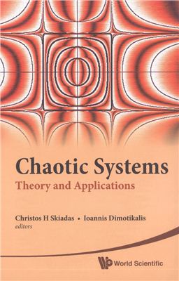 Skiadas C.H., Dimotikalis I. (editors) Chaotic Systems: Theory and Applications