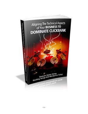 Aligning the technical aspects of your business to dominate Clickbank