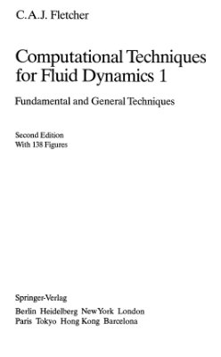 Fletcher C.A.J. Computational Techniques for Fluid Dynamics 1 Fundamental and General Techniques