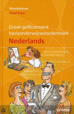 Daniëls Wim. Groot Geïllustreerd Basisonderwijs Woordenboek Nederlands. Большой школьный словарь голландского языка