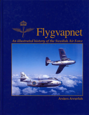 Annerfalk A. Flygvapnet. An Illustrated History of the Swedish Air Force