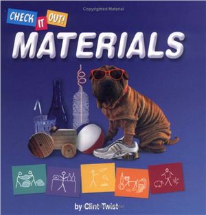 Twist Clint. Check It Out! Materials. Серия книг о законах физики для детей