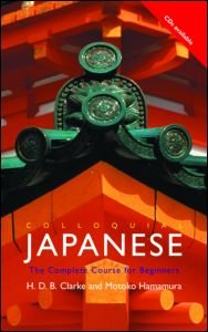Clarke H.D.B., Hamamura Motoko. Colloquial Japanese: The Complete Course for Beginners. Audio