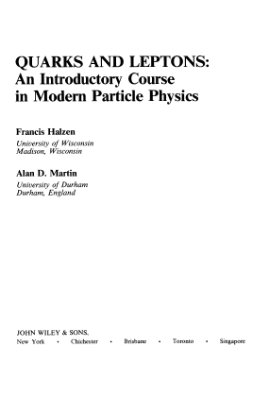 Halzen F., Martin A.D. Quarks and Leptons: An Introductory Course in Modern Particle Physics