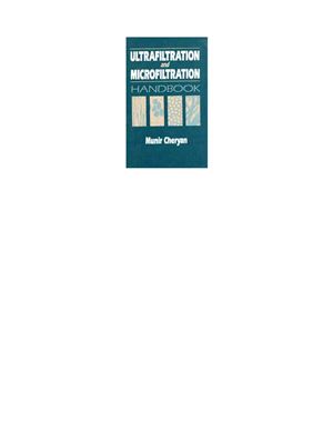 Cheryan Munir. Ultrafiltration and Microfiltration Handbook