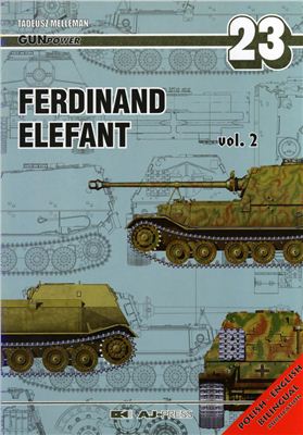 Welleman Tadeusz. Gunpower №23 Ferdinand Elefant vol.2