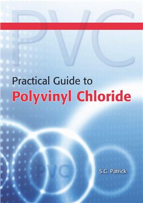 Patrick S.G. Practical Guide to Polyvinyl Chloride (Патрик С. Практическое руководство по поливинилхлориду)