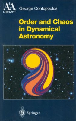 Contopoulos G. Order and Chaos in Dynamical Astronomy