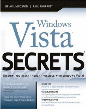 Livingston Brian, Thurrott Paul. Windows Vista Secrets