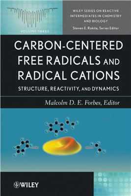 Forbes M.D.E. (ed.) Carbon-Centered Free Radicals and Radical Cations. Structure, Reactivuty, and Dynamics