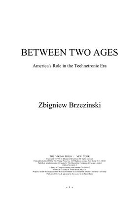 Brzezinski Zbigniew. Between Two Ages. America's Role in the Technetronic Era