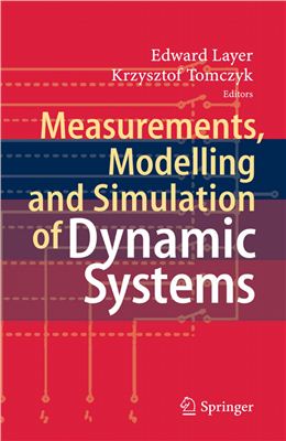 Layer E., Tomczyk K. (editors) Measurements, Modelling and Simulation of Dynamic Systems