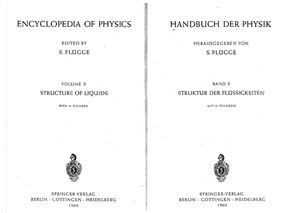Fl?gge S. (ed.) Encyclopedia of Physics. Volume 10. Structure of Liquids