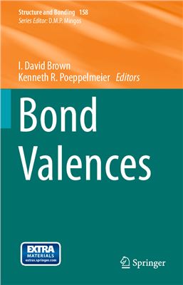 Brown I.D., Poeppelmeier K.R. (Eds.) Structure and bonding. Volume 158. Bond Valences