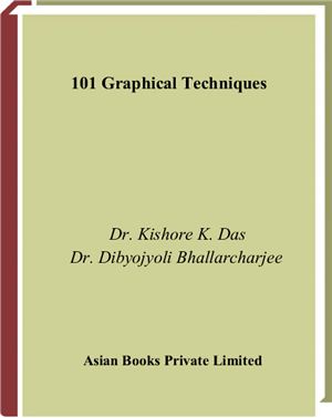 Das K.K., Bhattacharjee D. 101 Graphical Techniques